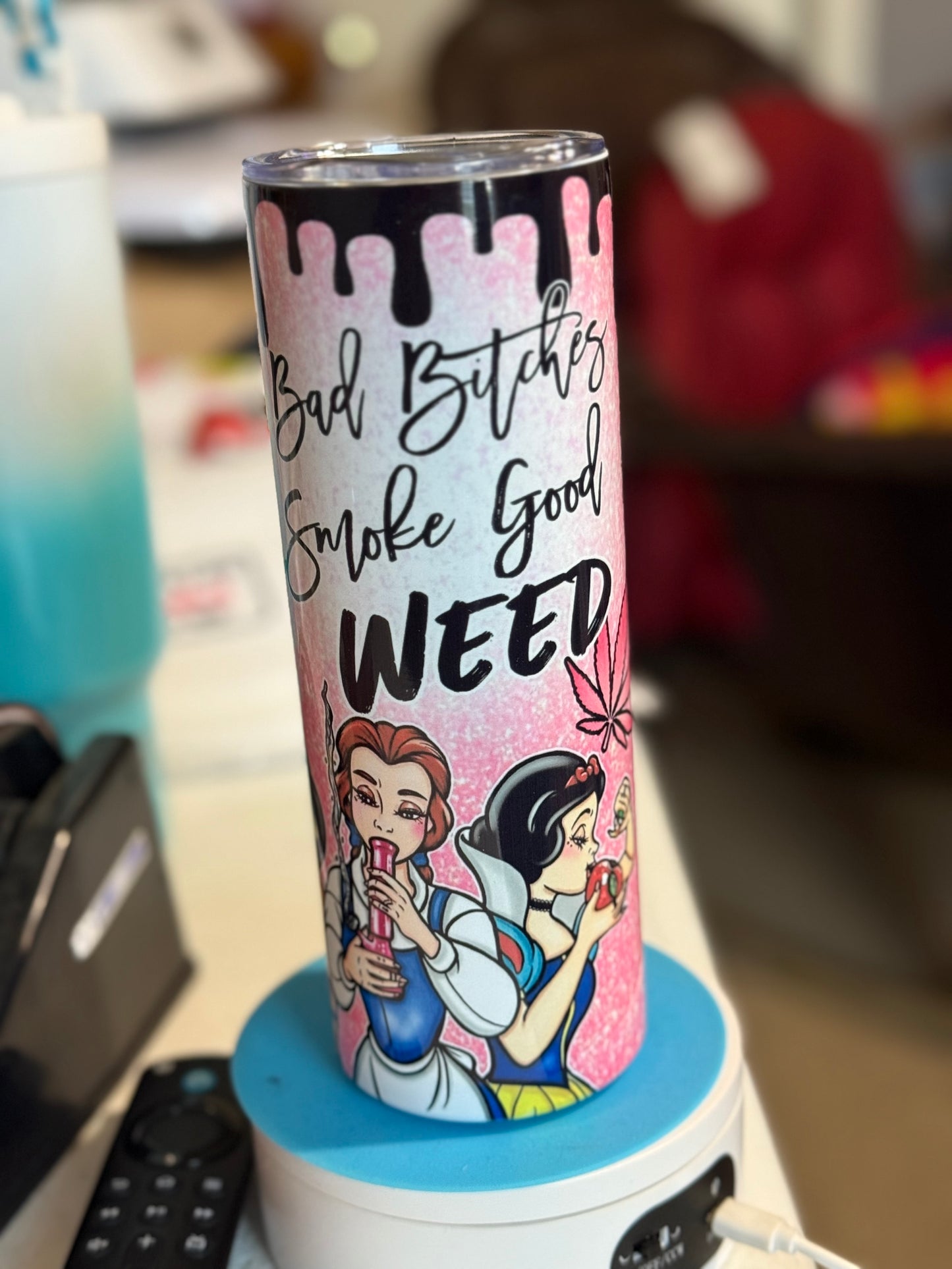 Bad B**ches Smoke Good Weed 20oz tumbler